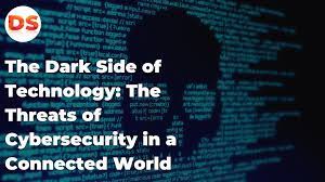 Cybersecurity Threats in a Digitally Connected World